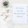 live the life you love